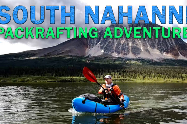 South Nahanni River Packrafting Adventure